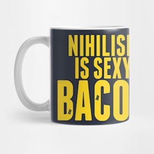 Nihilism is Sexy Bacon Mug